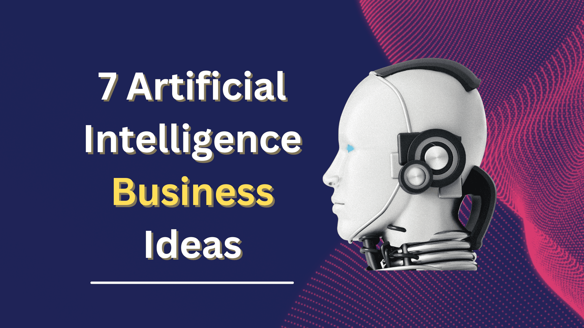 Profitable AI Business Ideas to Launch in 2025